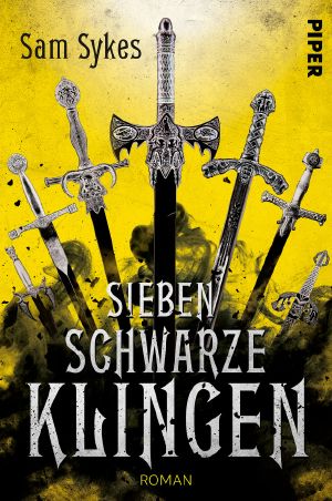 [The Grave of Empires 01] • Sieben schwarze Klingen (Die Chroniken von Scar 1): Roman